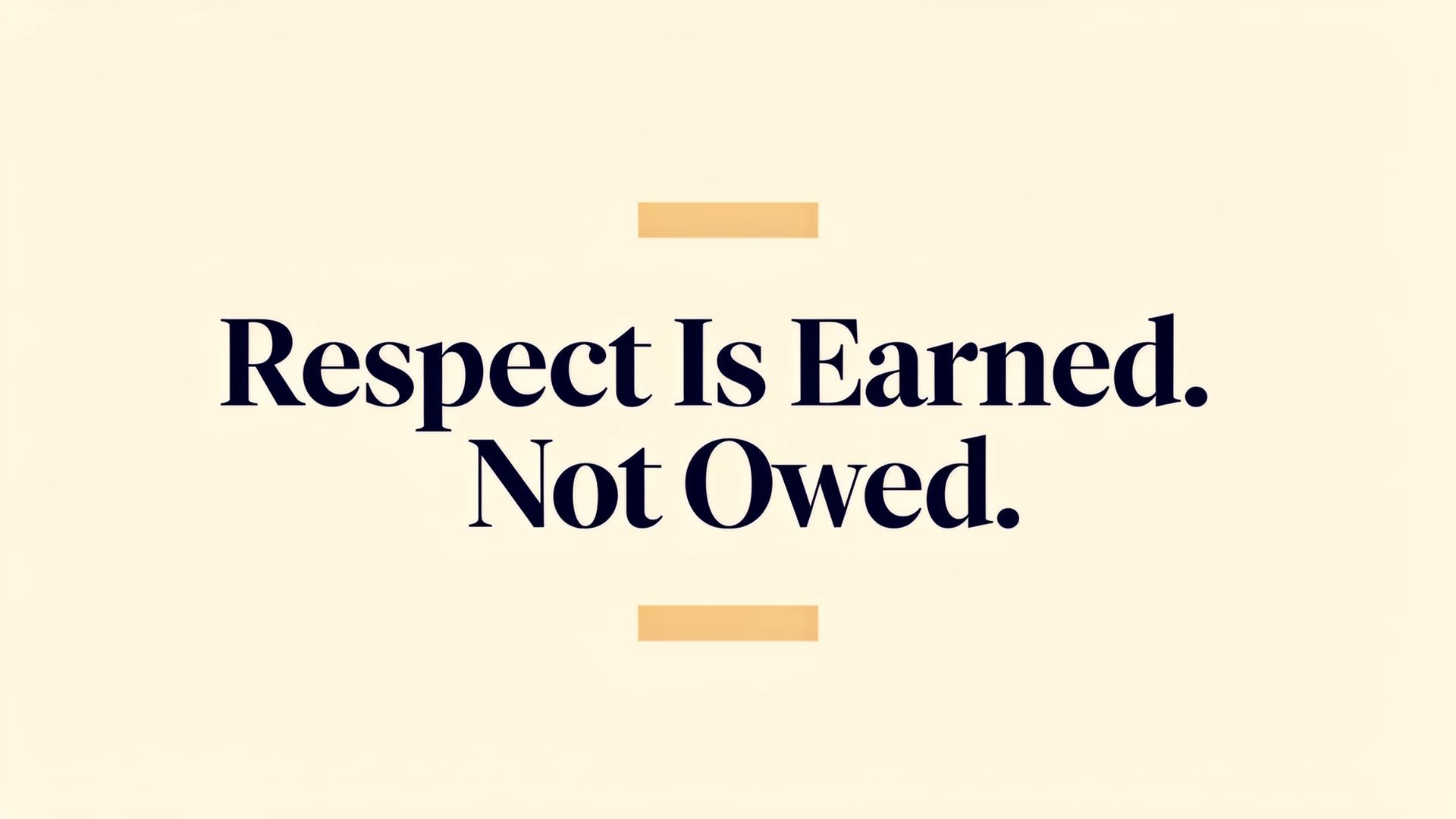 Respect Is Earned. Not Owed. — illustrated analysis by Lou Carter for The Workplace Report by Best Practice Institute